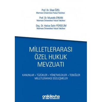 Milletlerarası Özel Hukuk Mevzuatı (Sibel Özel) Sibel Özel