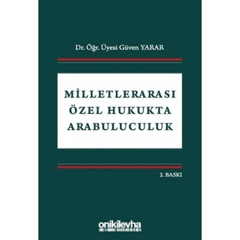 Milletlerarası Özel Hukukta Arabuluculuk Güven Yarar