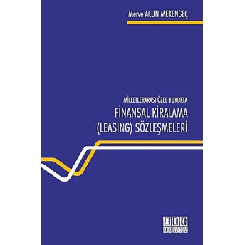 Milletlerarası Özel Hukukta Finansal Kiralama (Lesing) Sözleşmesi