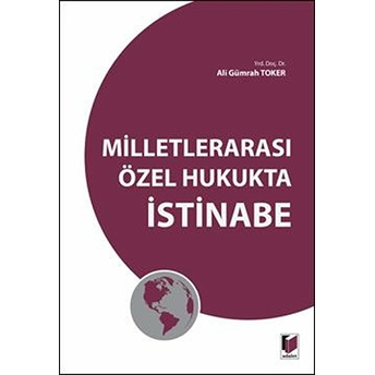 Milletlerarası Özel Hukukta Istinabe Ali Gümrah Toker