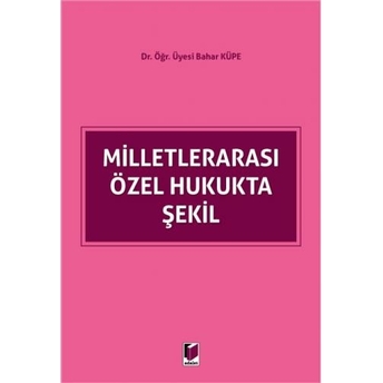 Milletlerarası Özel Hukukta Şekil Bahar Küpe