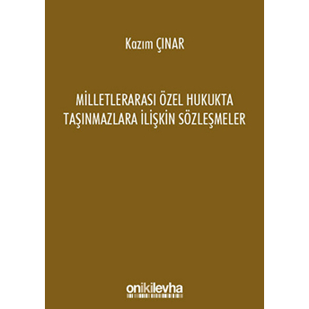 Milletlerarası Özel Hukukta Taşınmazlara Ilişkin Sözleşmeler