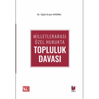 Milletlerarası Özel Hukukta Topluluk Davası Ogün Erşan Aydınlı