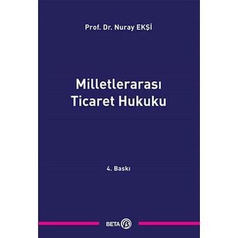 Milletlerarası Ticaret Hukuku Nuray Ekşi