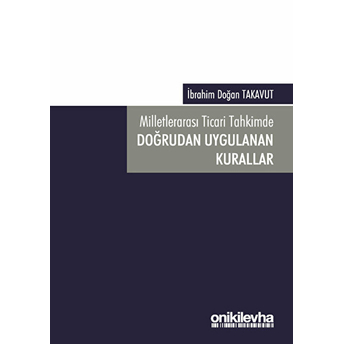 Milletlerarası Ticari Tahkimde Doğrudan Uygulanan Kurallar