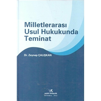 Milletlerarası Usul Hukukunda Teminat Ciltli Zeynep Çalışkan