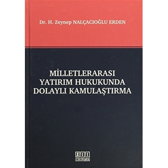 Milletlerarası Yatırım Hukukunda Dolaylı Kamulaştırma