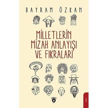 Milletlerin Mizah Anlayışı Ve Fıkraları Bayram Özkan