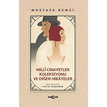 Milli Cinayetler Koleksiyonu Ve Diğer Hikayeler Mustafa Remzi