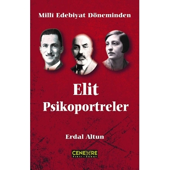 Milli Edebiyat Döneminden Elit Psikoportreler Erdal Altun