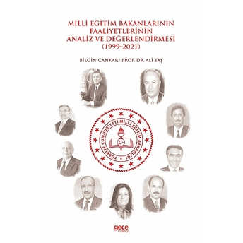 Milli Eğitim Bakanlarının Faaliyetlerinin Analiz Ve Değerlendirmesi (1999-2021) - Ali Taş