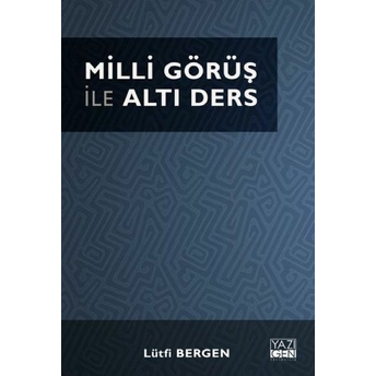 Milli Görüş Ile Altı Ders Lütfi Bergen