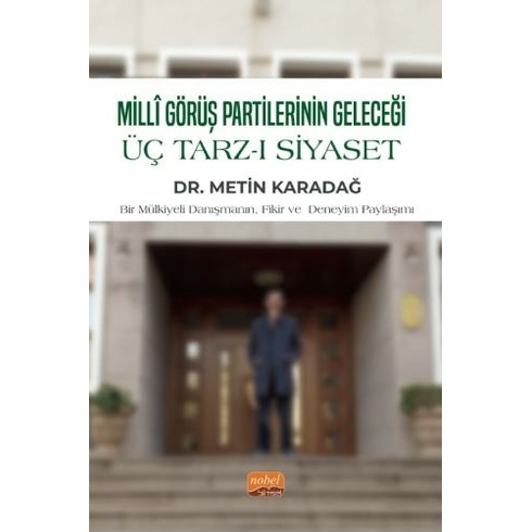 Millî Görüş Partilerinin Geleceği Metin Karadağ