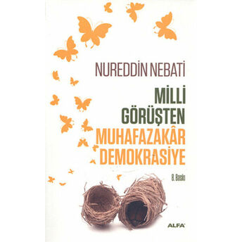 Milli Görüşten Muhafazakar Demokrasiye Nureddin Nebati