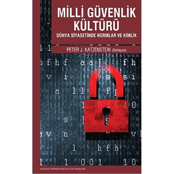 Milli Güvenlik Kültürü - Dünya Siyasetinde Normlar Ve Kimlikler-Peter J. Katzenstein