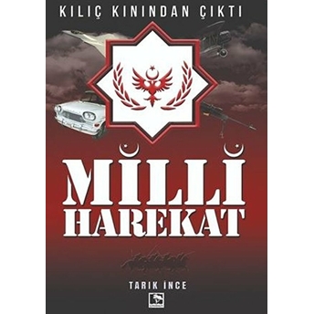 Milli Harekat Tarık Ince