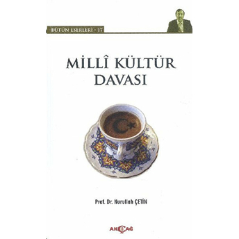 Milli Kültür Davası Nurullah Çetin