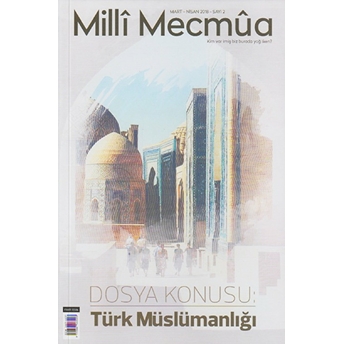 Milli Mecmua Dergisi Sayı 2 / Mart - Nisan 2018