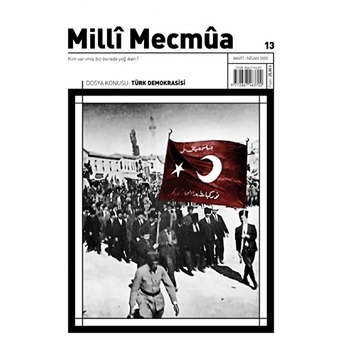 Milli Mecmua Sayı 13 / Mart - Nisan 2020