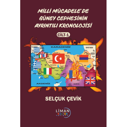 Milli Mücadele'De Güney Cephesinin Ayrıntılı Kronolojisi