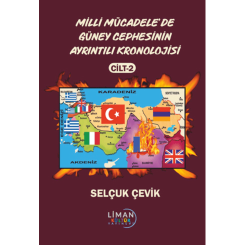 Milli Mücadele'De Güney Cephesinin Ayrıntılı Kronolojisi Selçuk Çevik