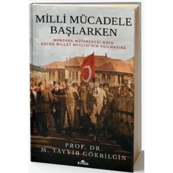 Milli Mücadele Başlarken M. Tayyib Gökbilgin