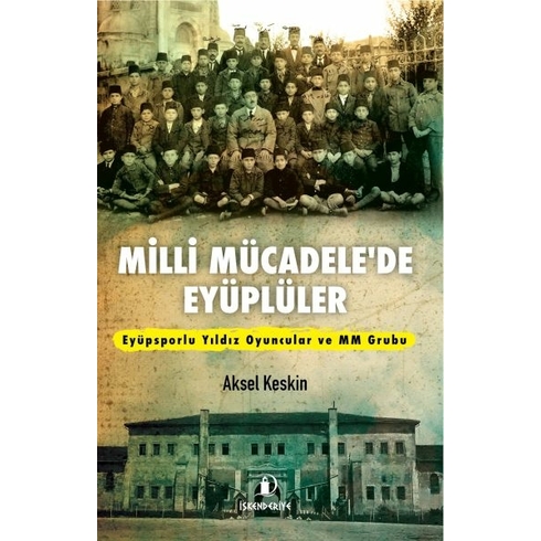 Milli Mücadele’de Eyüplüler Aksel Keskim