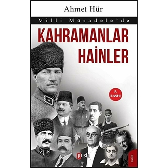 Milli Mücadele’de Kahramanlar Hainler