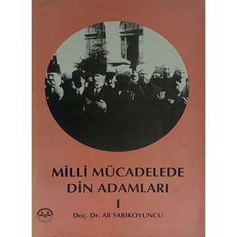 Milli Mücadele Din Adamları 1 Ali Sarıkoyuncu