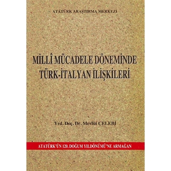 Milli Mücadele Döneminde Türk-Italyan Ilişkileri