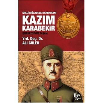 Milli Mücadele Kahramanı Kazım Karabekir