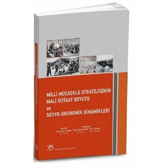 Milli Mücadele Stratejisinin Mali Iktisat Boyutu Ve Sosyo-Ekonomik Dinamikleri - Necmettin Şahin