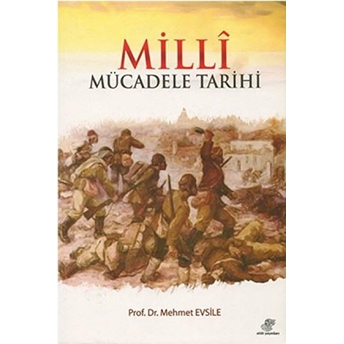 Milli Mücadele Tarihi Mehmet Evsile