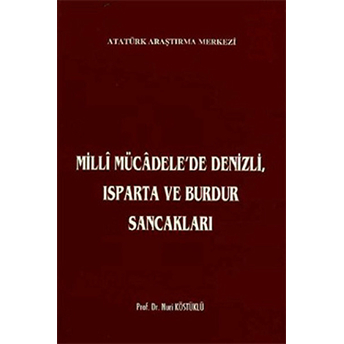 Milli Mücadele'De Denizli, Isparta Ve Burdur Sancakları Nuri Köstüklü