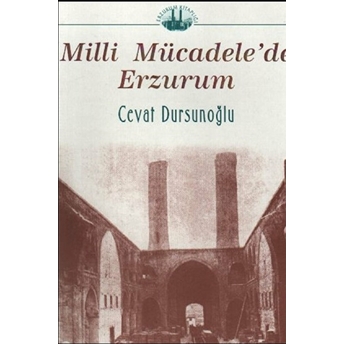 Milli Mücadele'De Erzurum Cevat Dursunoğlu