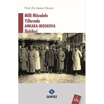 Milli Mücadele Yıllarında Ankara-Moskova Ilişkileri Saime Yüceer