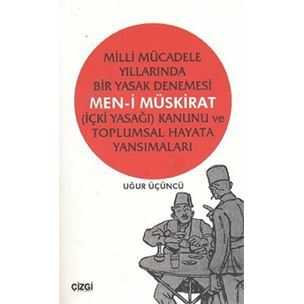 Milli Mücadele Yıllarında Bir Yasak Denemesi Uğur Üçüncü