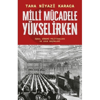 Milli Mücadele Yükselirken Taha Niyazi Karaca