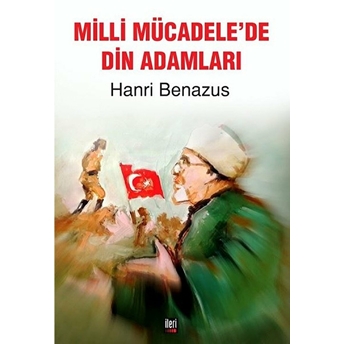 Milli Mücadele'de Din Adamları Hanri Benazus