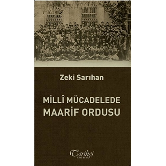 Milli Mücadelede Maarif Ordusu Zeki Sarıhan