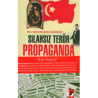 Milli Mücadeleden Günümüze Silahsız Terör Propaganda Bayram Küçükoğlu