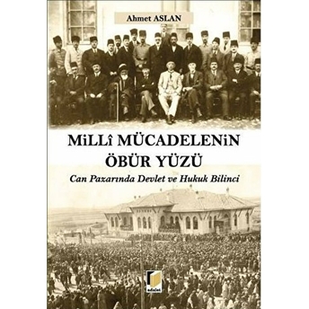 Milli Mücadelenin Öbür Yüzü Ahmet Aslan