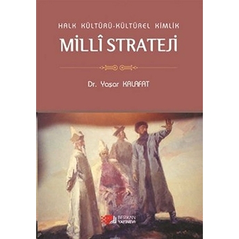 Milli Strateji Yaşar Kalafat