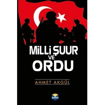 Milli Şuur Ve Ordu Ahmet Akgül