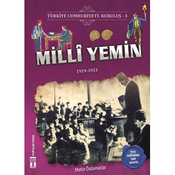 Milli Yemin - Türkiye Cumhuriyeti Kuruluş 3 Metin Özdamarlar