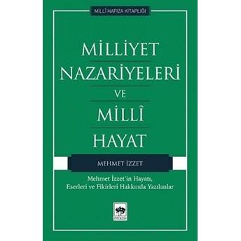 Milliyet Nazariyeleri Ve Milli Hayat Mehmet Izzet