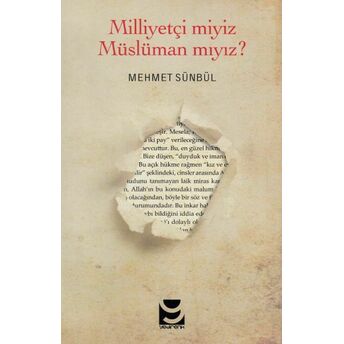 Milliyetçi Miyiz Müslüman Mıyız? Mehmet Sünbül