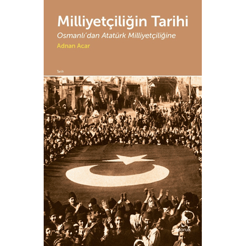 Milliyetçiliğin Tarihi Adnan Acar