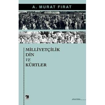 Milliyetçilik Din Ve Kürtler A. Murat Fırat