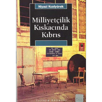 Milliyetçilik Kıskacında Kıbrıs Niyazi Kızılyürek